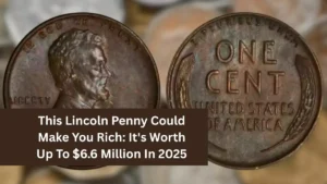 This Lincoln Penny Could Make You Rich: It's Worth Up To $6.6 Million In 2025