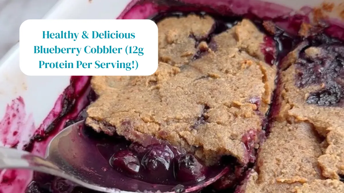 Healthy & Delicious Blueberry Cobbler (12g Protein Per Serving!)