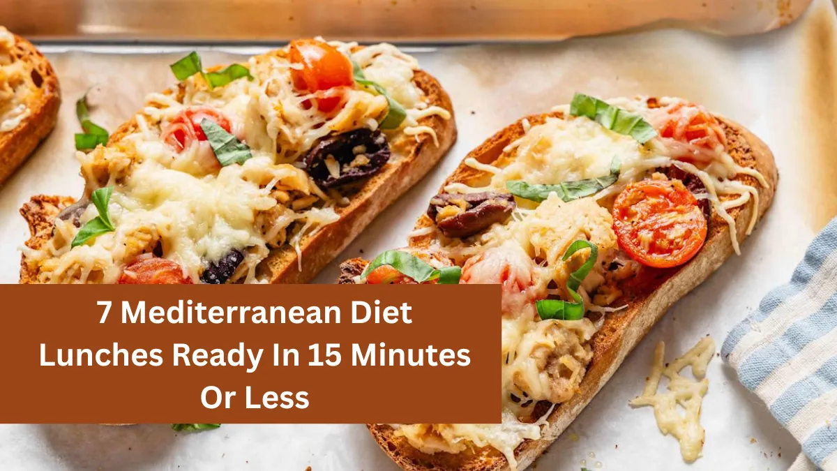 7 Mediterranean Diet Lunches Ready In 15 Minutes Or Less